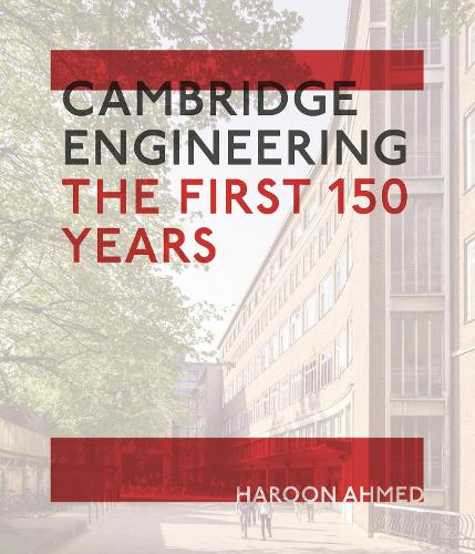 Бумажная книга «Cambridge Engineering: The First 150 Years», автор Харун Ахмед - фото №1