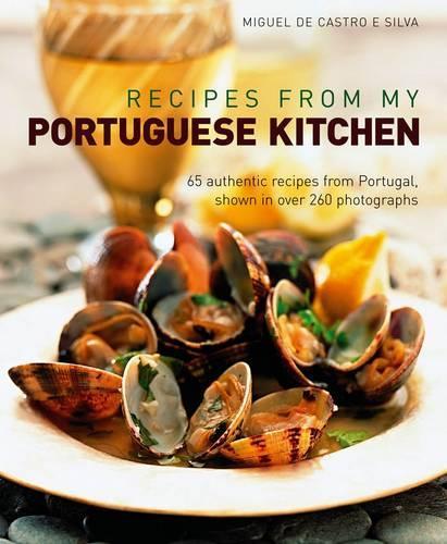 Бумажная книга «Recipes from My Portuguese Kitchen», автор Мигель де Кастро Э. Сильва - фото №1