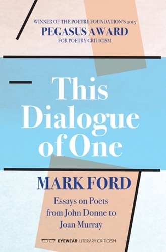 Бумажная книга «This Dialogue of one: Essays on Poets from John Donne to», автор Марк Форд - фото №1