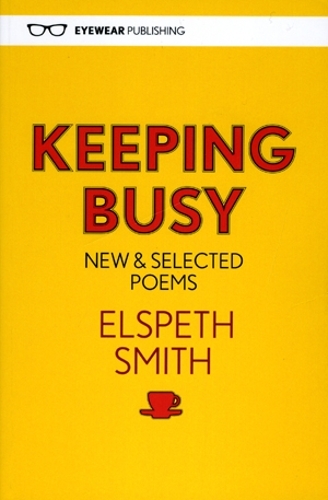 Бумажная книга «Keeping Busy: New & Selected Poems», автор Элспет Смит - фото №1