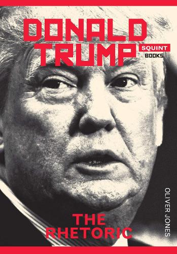 Бумажная книга «Donald Trump: The Rhetoric», автор Оливер Джонс - фото №1