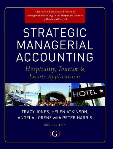 Бумажная книга «Strategic Managerial Accounting: Hospitality, Tourism & Events Applications», авторов Анджела Лоренц, Хелен Аткинсон, Трейси Джонс - фото №1