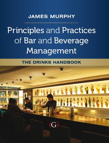 Паперова книга «Principles and Practices of Bar and Beverage Management: The Drinks Handbook», автор Джеймс Мерфі - фото №1