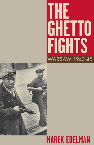 Паперова книга «The Ghetto Fights: Warsaw 1943-45», автор Марек Едельман - фото №1
