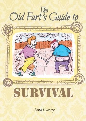 Паперова книга «The Old Fart's Guide to Survival», автор Доун Коулі - фото №1