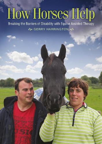 Бумажная книга «How Horses Help: Breaking the barriers of disability with equine-assisted therapy», автор Джерри Харрингтон - фото №1