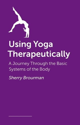 Бумажная книга «From Bodily Knowledge to Intuitive Movement: Where Physical Therapy, Yoga Therapy and Pain Science Meet», автор Шерри Броурман - фото №1