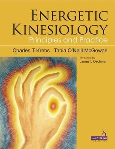 Бумажная книга «Energetic Kinesiology: Principles and Practice», авторов Чарльз Кребс, Таня Макгоуэн - фото №1