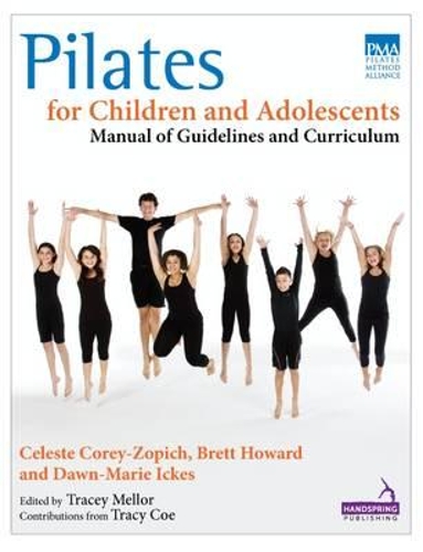 Паперова книга «Pilates for Children and Adolescents: Manual of Guidelines and Curriculum», авторів Бретт Говард, Селеста Корі-Зопіч, Доун-Марі Ікес - фото №1