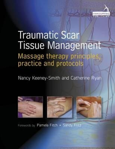 Бумажная книга «Traumatic Scar Tissue Management: Principles and Practice for Manual Therapy», авторов Кэтрин Райан, Нэнси Кини Смит - фото №1