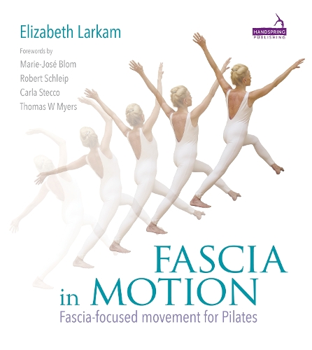 Бумажная книга «Fascia in Motion: Fascia-focused Movement for Pilates», автор Элизабет Ларкам - фото №1