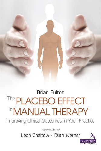 Бумажная книга «The Placebo Effect in Manual Therapy: Improving Clinical Outcomes in Your Practice», авторов Брайан Фултон, Кэтрин Райан, Диана Ли, Луиза Тремблей, Нэнси Кини Смит - фото №1