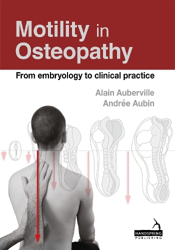Паперова книга «Motility in Osteopathy: An Embryology Based Concept», авторів Ален Обервіль, Андре Обен - фото №1