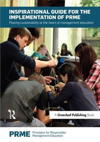 Бумажная книга «Inspirational Guide for the Implementation of PRME: Placing Sustainability at the Heart of Management Education» - фото №1