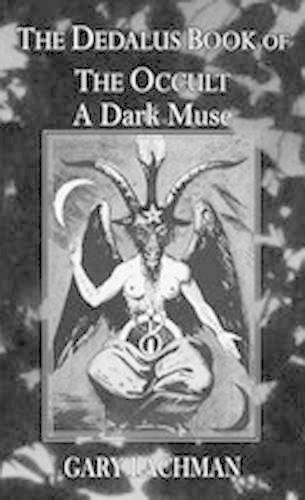 Бумажная книга «Dedalus Book of the Occult: A Dark Muse», автор Гари Лахман - фото №1