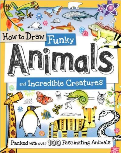 Бумажная книга «How to Draw Funky Animals and Incredible Creatures», автор Тоби Рейнольдс - фото №1