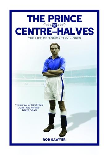 Бумажная книга «The Prince of Centre Halves: The Life of Tommy TG Jones», автор Роб Сойер - фото №1