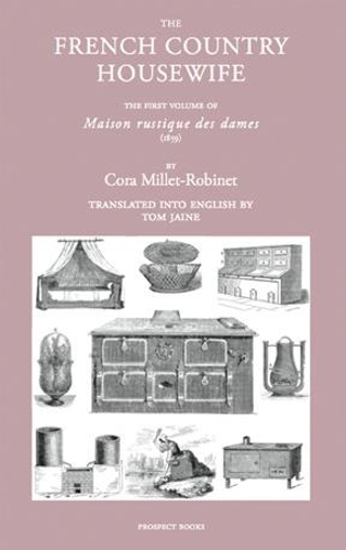 Бумажная книга «The French Country Housewife: The First Volume of Maison Rustique des Dames», автор Кора Миллет-Робинэ - фото №1