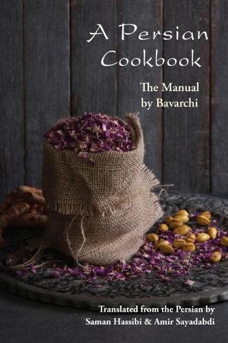 Бумажная книга «A Persian Cookbook: The Manual», автор Баварчи Бакдади - фото №1