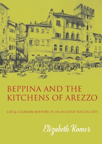 Бумажная книга «Beppina and the Kitchens of Arezzo: Life and Culinary History in an Ancient Tuscan City», автор Элизабет Ромер - фото №1