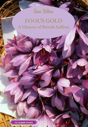 [object Object] «Fool's Gold: A History of British Saffron», автор Сем Білтон - фото №1