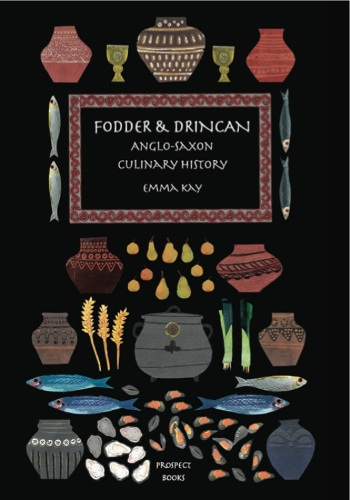 Паперова книга «Fodder & Drincan: Anglo-Saxon Culinary History», автор Емма Кей - фото №1