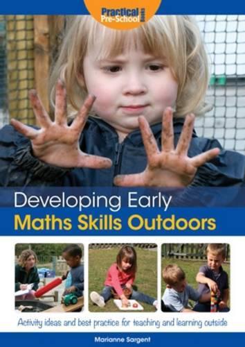 Бумажная книга «Developing Early Maths Skills Outdoors: Activity Ideas and Best Practice for Teaching and Learning Outside», автор Марианна Сарджент - фото №1