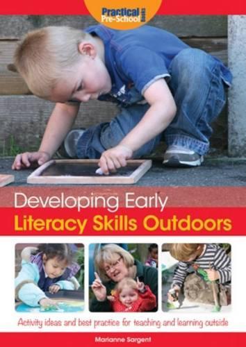 Паперова книга «Developing Early Literacy Skills Outdoors: Activity Ideas and Best Practice for Teaching and Learning Outside», автор Маріанна Сарджент - фото №1