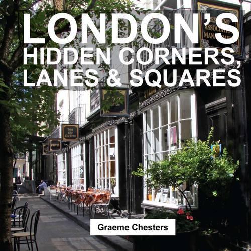Паперова книга «London's Hidden Corners, Lanes & Squares», автор Грем Честерс - фото №1