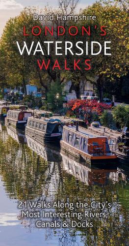 Бумажная книга «London's Waterside Walks: 21 Walks Along the City's Most Interesting Rivers, Canals & Docks», автор Дэвид Хэмпшир - фото №1