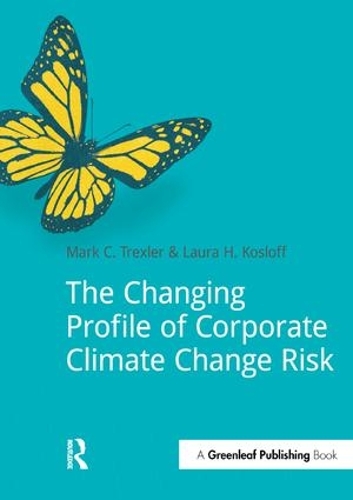 Бумажная книга «The Changing Profile of Corporate Climate Change Risk», авторов Лаура Кослофф, Марк Трекслер - фото №1