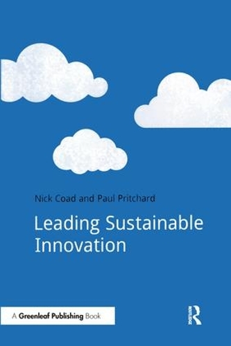 Бумажная книга «Leading Sustainable Innovation», авторов Ник Коуд, Пол Притчард - фото №1