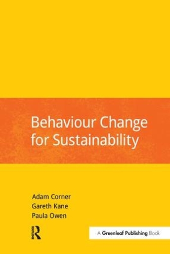 Паперова книга «Behaviour Change for Sustainability», авторів Адам Корнер, Гарет Кейн, Пола Оуен - фото №1