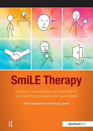 Паперова книга «SmiLE Therapy: Functional Communication and Social Skills for Deaf Students and Students with Special Needs», авторів Емма Лоулор, Карін Шамрот - фото №1
