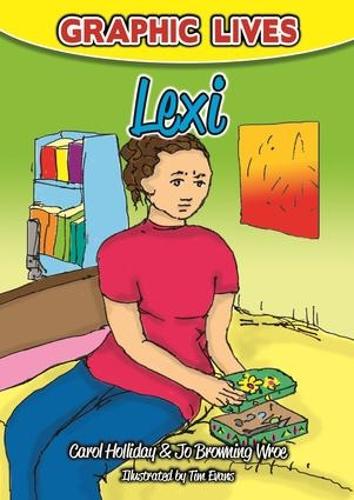 Бумажная книга «Graphic Lives: Lexi: A Graphic Novel for Young Adults Dealing with Self-Harm», авторов Кэрол Холлидей, Джо Браунинг Ро, Тим Эванс - фото №1