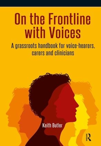 Паперова книга «On the Frontline with Voices: A Grassroots Handbook for Voice-Hearers, Carers and Clinicians», автор Кіт Батлер - фото №1