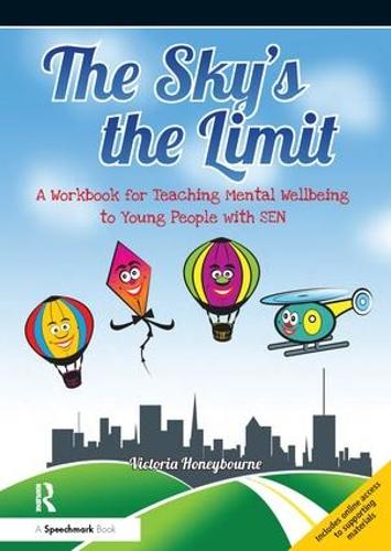 Паперова книга «The Sky's the Limit: A Workbook for Teaching Mental Wellbeing to Young People with SEN», автор Вікторія Ханіборн - фото №1