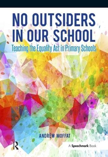 Паперова книга «No Outsiders in Our School: Teaching the Equality Act in Primary Schools», автор Ендрю Моффат - фото №1