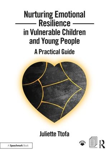 Бумажная книга «Nurturing Emotional Resilience in Vulnerable Children and Young People: A Practical Guide», автор Джульетта Тофа - фото №1