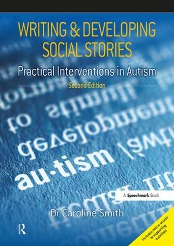 [object Object] «Writing and Developing Social Stories: Practical Interventions in Autism, 2nd Edition», автор Керолайн Сміт - фото №1