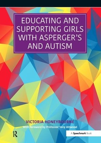 Паперова книга «Educating and Supporting Girls with Asperger's and Autism: A Resource for Education and Health Professionals», автор Вікторія Ханіборн - фото №1