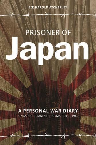 Бумажная книга «Prisoner of Japan: A Personal War Diary - Singapore, Siam & Burma 1941-1945», автор Гарольд Атчерли - фото №1