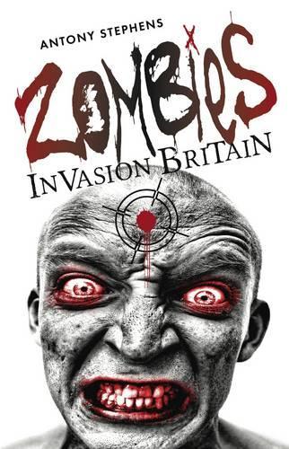 Бумажная книга «Zombies Invasion Britain», автор Энтони Стивенс - фото №1