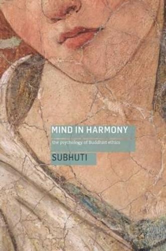 Бумажная книга «Mind in Harmony: A Guide to the Psychology of Buddhist Ethics», автор Дхармачари Субхути - фото №1