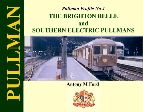 Бумажная книга «Pullman Profile No 4: The Brighton Belle and Southern Electric Pullmans», автор Энтони Форд - фото №1