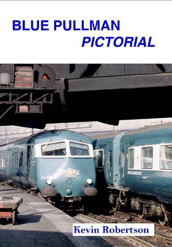 Бумажная книга «Blue Pullman Pictorial», автор Кевин Робертсон - фото №1