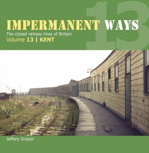 Бумажная книга «Impermanent Way Volume 13: Kent», автор Джеффери Грейер - фото №1