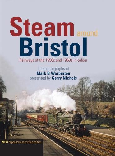 Бумажная книга «Steam Around Bristol: Revised Edition», автор Джерри Николс - фото №1