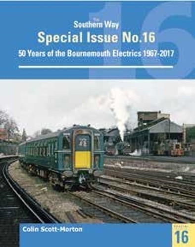 Бумажная книга «Southern Way Special 16: 50 Years of the Bournemouth Electrics», автор Колин Скотт Мортон - фото №1