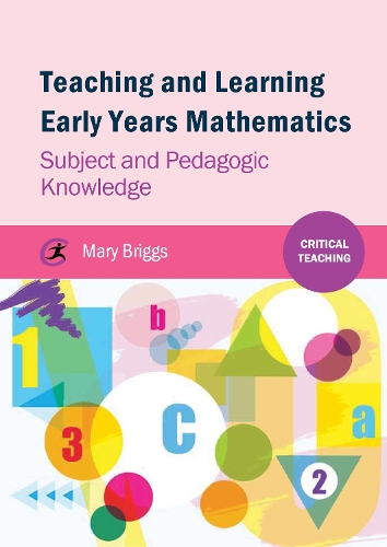 [object Object] «Teaching and Learning Early Years Mathematics: Subject and Pedagogic Knowledge», автор Мэри Бриггс - фото №1